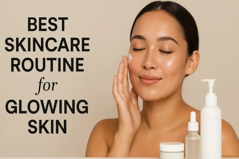 glowing skin care routine